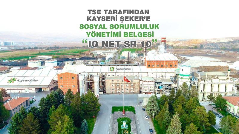 Kayseri Şeker Sosyal Sorumluluk Yönetimi Belgesine layık görüldü
