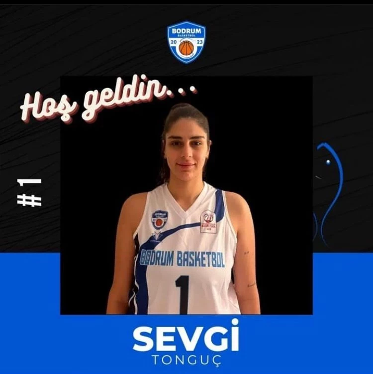 Sevgi Tonguç Bodrum Basketbol ’da
