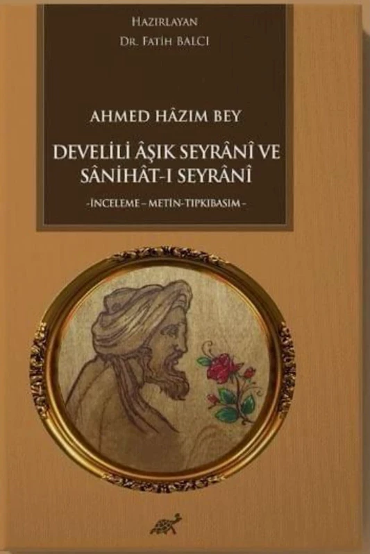 KAYÜ Seyrani Kampüsü’ndeki Seyrani Araştırma Merkezi’nin ilk eseri Sanihat-ı Seyrani oldu
