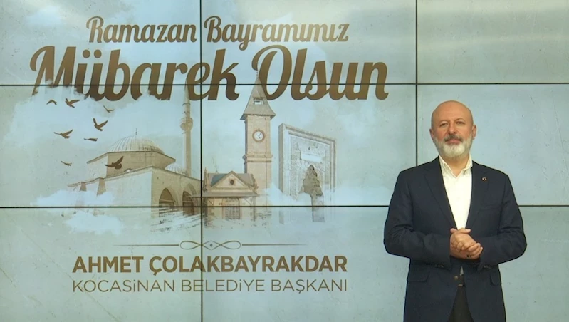 Başkan Çolakbayrakdar’dan Ramazan Bayramı mesajı
